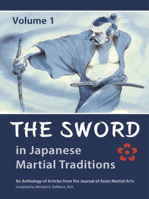 cover image of The Sword in Japanese Martial Traditions, Volume 1
